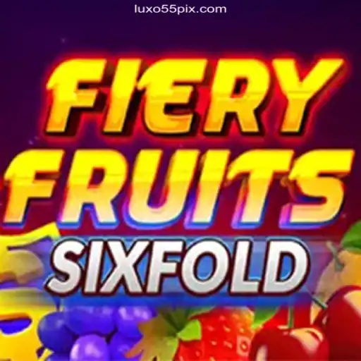FieryFruitsSixFold: A Thrilling Casino Experience with LUXO55