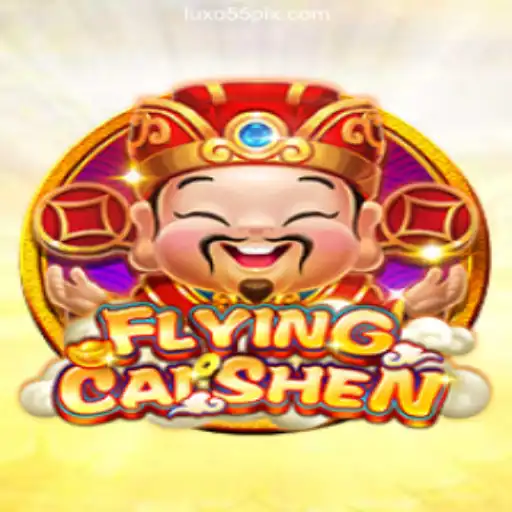 Discover the Exciting World of FlyingCaiShen at LUXO55 Oficial - O melhor cassino online do Brasil🍀
