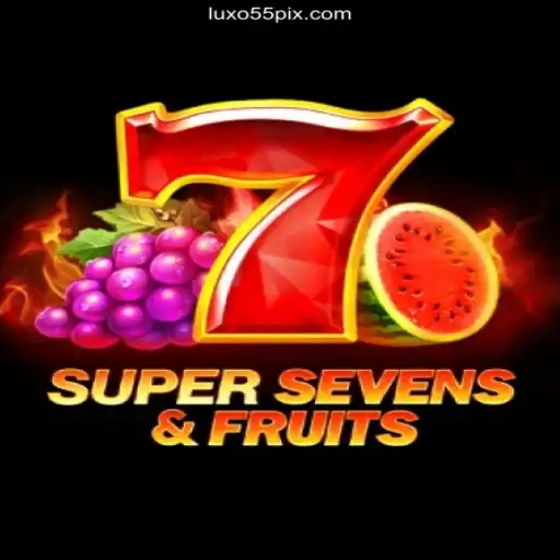 Discover the Exciting World of 7SuperSevensFruits at LUXO55 Oficial